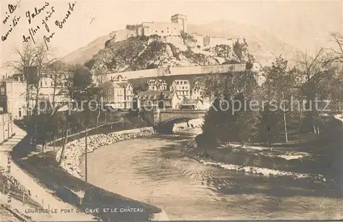 AK / Ansichtskarte Lourdes_Hautes_Pyrenees Pont du Gave et le chateau Lourdes_Hautes_Pyrenees