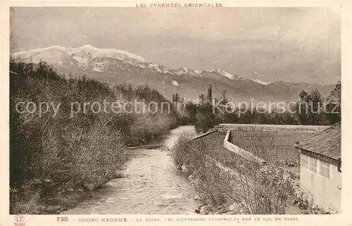 AK / Ansichtskarte Bourg Madame Le Segre Montagnes Espagnoles sur le Col de Tosas Bourg Madame