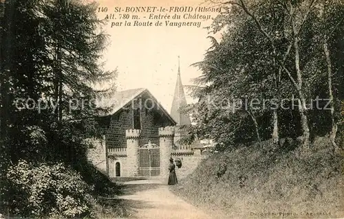 AK / Ansichtskarte Saint Bonnet le Froid Entree du Chateau par la Route de Vaugneray Saint Bonnet le Froid