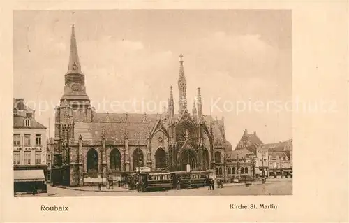 AK / Ansichtskarte Roubaix Kirche St Martin Roubaix