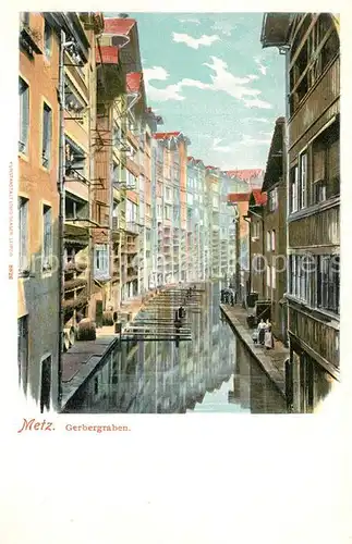 AK / Ansichtskarte Metz_Moselle Gerbergraben Metz_Moselle