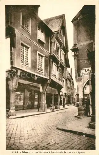 AK / Ansichtskarte Dinan Les Maisons a Porches de la rue de l Apport Dinan