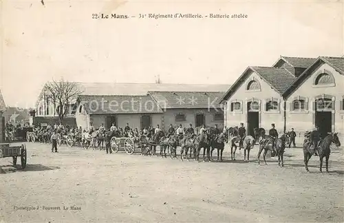 AK / Ansichtskarte Le_Mans_Sarthe 31e Regiment dArtillerie Batterie attelee Le_Mans_Sarthe
