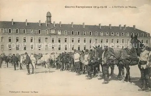 AK / Ansichtskarte Le_Mans_Sarthe Guerre Europeenne l Artillerie au Mans Le_Mans_Sarthe