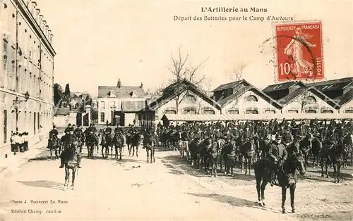 AK / Ansichtskarte Le_Mans_Sarthe Regiment dArtillerie Depart des Batteries pour le Camp d Auvours Le_Mans_Sarthe