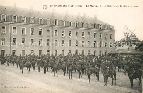 AK / Ansichtskarte Le_Mans_Sarthe 31e Regiment dArtillerie Batterie sur le pied de guerre Le_Mans_Sarthe