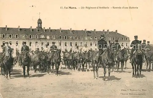 AK / Ansichtskarte Le_Mans_Sarthe 31e Regiment dArtillerie Rentree dune Batterie Le_Mans_Sarthe