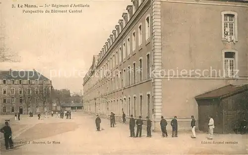 AK / Ansichtskarte Le_Mans_Sarthe 31e Regiment dArtillerie Perspective du Batiment Central Le_Mans_Sarthe