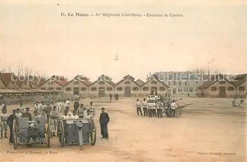 AK / Ansichtskarte Le_Mans_Sarthe 31e Regiment dArtillerie Exercice de Canons Le_Mans_Sarthe