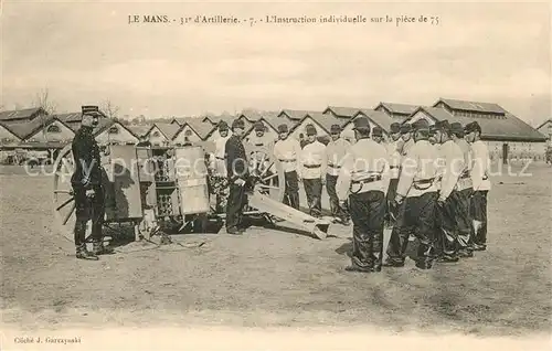 AK / Ansichtskarte Le_Mans_Sarthe 31e Regiment dArtillerie Instruction individuelle sur la piece de 75 Le_Mans_Sarthe