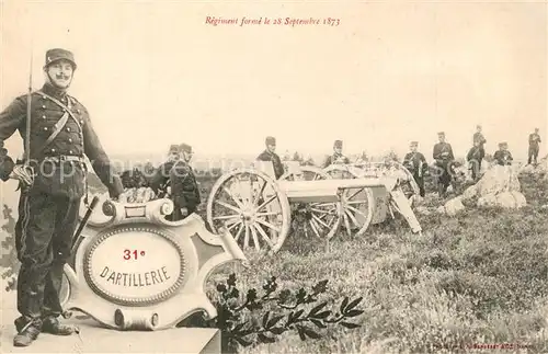 AK / Ansichtskarte Le_Mans_Sarthe Regiment forme le 28 Sept 1873  31e d Artillerie Le_Mans_Sarthe