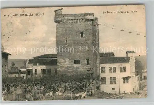 AK / Ansichtskarte Sainte_Colombe_les_Vienne La Tour de Philippe de Valois Sainte_Colombe_les_Vienne