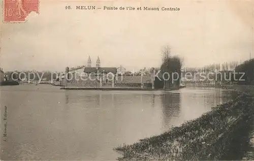 AK / Ansichtskarte Melun_Seine_et_Marne Pointe de l`Ile et Maison Centrale Melun_Seine_et_Marne