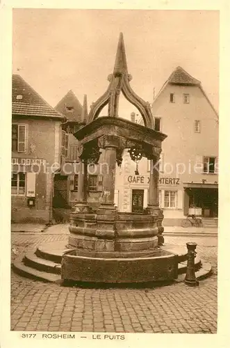 AK / Ansichtskarte Rosheim_Elsass_Lothringen Le Puits Rosheim_Elsass_Lothringen
