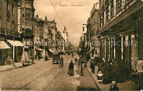 AK / Ansichtskarte Nancy_Lothringen Rue St Jean Nancy Lothringen