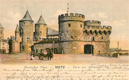 AK / Ansichtskarte Metz_Moselle Deutsches Tor Metz_Moselle