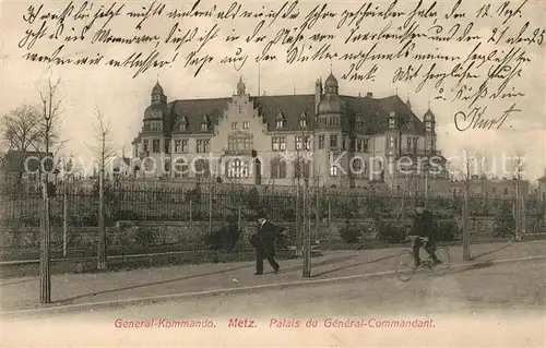 AK / Ansichtskarte Metz_Moselle General Kommando Metz_Moselle