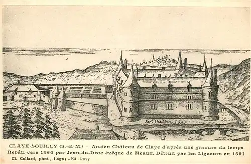 AK / Ansichtskarte Claye Souilly Chateau de Claye gravure 1460 Claye Souilly