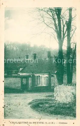 AK / Ansichtskarte Chalautre la Petite Chateau Chalautre la Petite
