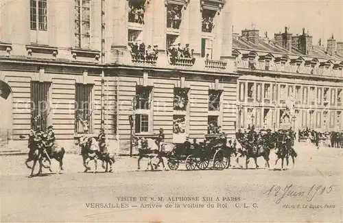 AK / Ansichtskarte Versailles_Yvelines Visite de S. M. Alphonse XIII a Paris Voiture du Roi Versailles_Yvelines