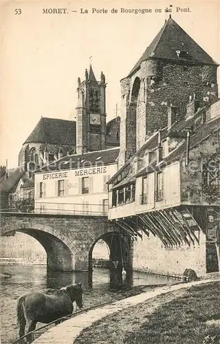 AK / Ansichtskarte Moret sur Loing Port de Bourgogne ou du Pont Moret sur Loing