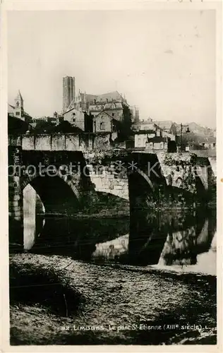 AK / Ansichtskarte Limoges_Haute_Vienne Le pont St Etienne Limoges_Haute_Vienne