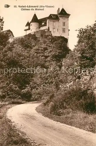 AK / Ansichtskarte Saint Leonard de Noblat Chateau du Muraud Saint Leonard de Noblat