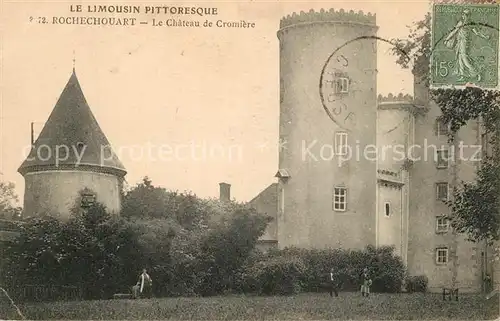 AK / Ansichtskarte Rochechouart Le Chateau de Cromiere Rochechouart