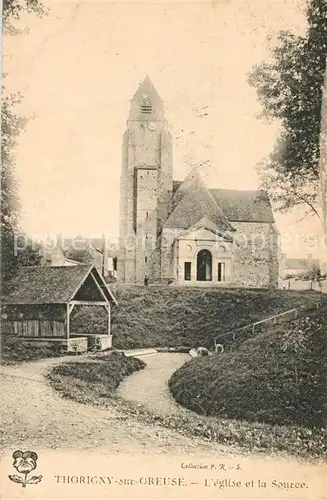 AK / Ansichtskarte Thorigny sur Oreuse Eglise et la Source Thorigny sur Oreuse