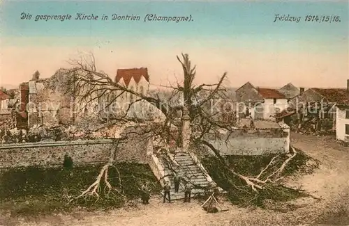 AK / Ansichtskarte Dontrien Gesprengte Kirche Weltkrieg Dontrien