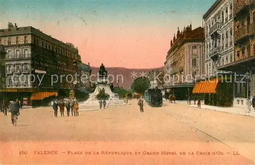 AK / Ansichtskarte Valence_Drome Place de la Republique Grand Hotel La Croix d Or Valence_Drome