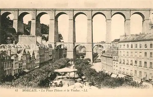 AK / Ansichtskarte Morlaix Place Thiers Viaduct Morlaix