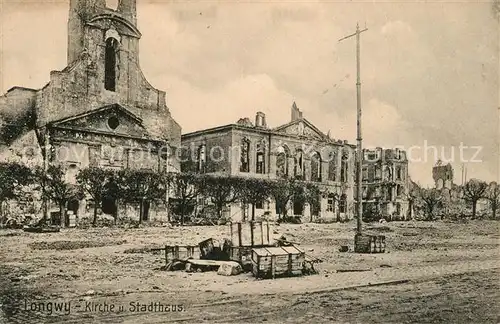AK / Ansichtskarte Longwy_Lothringen Kirche Stadthaus Longwy Lothringen