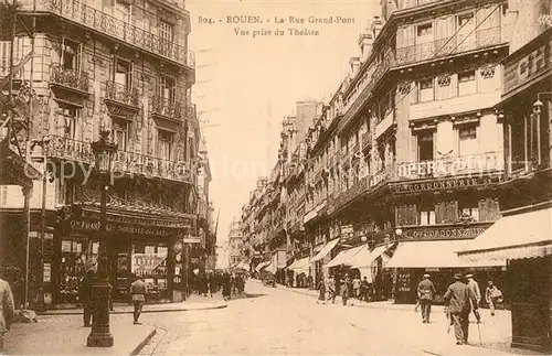 AK / Ansichtskarte Rouen Rue Grand Pont Vue prise du Theatre Rouen
