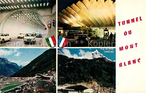 AK / Ansichtskarte Chamonix Tunnel du Mont Blanc Alpes Francaises Chamonix