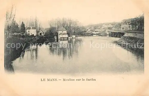 AK / Ansichtskarte Le_Mans_Sarthe Moulins sur la Sarthe Le_Mans_Sarthe