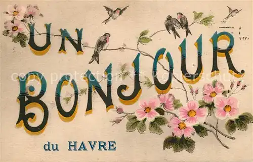 AK / Ansichtskarte Le_Havre Blumen und V?gel Le_Havre