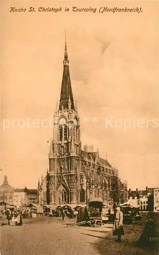 AK / Ansichtskarte Tourcoing_Nord Kirche Saint Christoph Tourcoing Nord