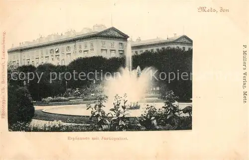 AK / Ansichtskarte Metz_Moselle Esplanade Justizpalast Metz_Moselle