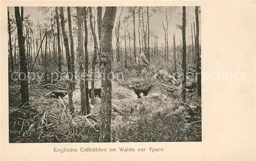 AK / Ansichtskarte Ypern Englische Erdhoehlen iim Wald Ypern