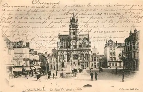 AK / Ansichtskarte Compiegne_Oise Place Hotel de Ville Compiegne Oise