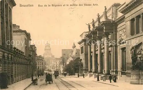 AK / Ansichtskarte Bruxelles_Bruessel Rue de la Regence et le musee des Beaux Arts Bruxelles_Bruessel