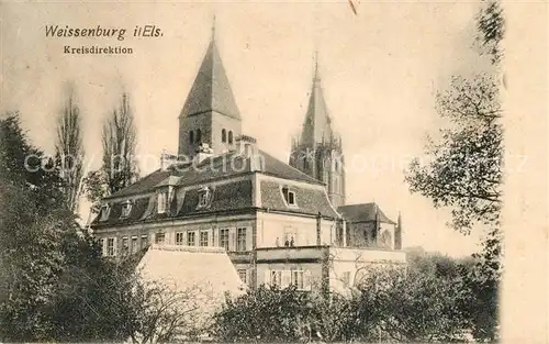 AK / Ansichtskarte Weissenburg_Elsass Kreisdirektion Weissenburg Elsass