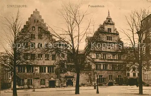 AK / Ansichtskarte Strasbourg_Alsace Frauenhaus Strasbourg Alsace