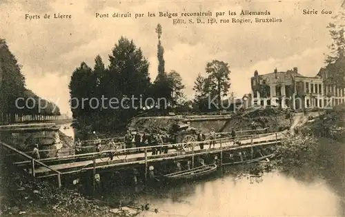 AK / Ansichtskarte Lierre Forts de Lierre Pont detruit par les Belges reconstruit par les Allemands Lierre