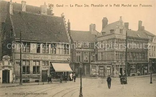 AK / Ansichtskarte Gand_Belgien La Place Ste Pharailde et le Petit Marche aux Poissons Gand Belgien