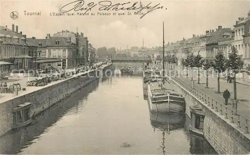 AK / Ansichtskarte Tournai Escaut quai Marche au Poisson et quai St Brice Tournai