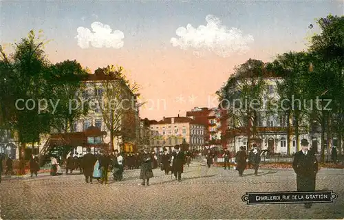 AK / Ansichtskarte Charleroi Rue de la Station Charleroi