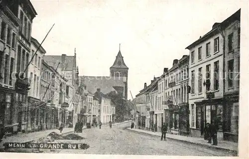 AK / Ansichtskarte Menin La Grande Rue Menin