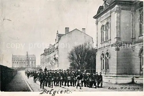 AK / Ansichtskarte Arlon_Wallonie Abmarsch eine Soldatenkompanie Arlon Wallonie